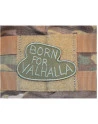 Born for Valhalla - Grøn på Velcro